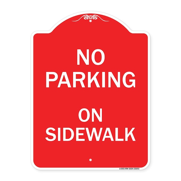 Signmission No Parking on Sidewalk Parking Sign, Red & White Aluminum Sign, 18" x 24", RW-1824-23693 A-DES-RW-1824-23693 - main